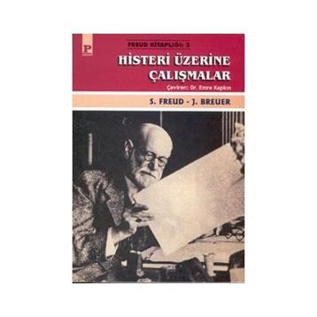 HISTERI ÜZERİNE ÇALIŞMALAR - S. FREUD