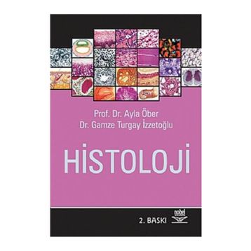 HISTOLOJI - AYLA ÖBER;GAMZE TURGAY İZZETOĞLU