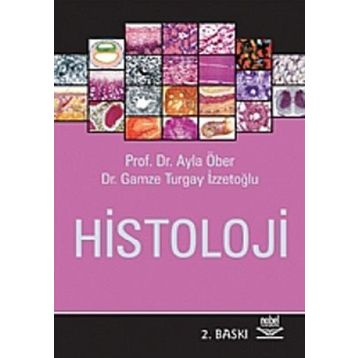 HISTOLOJI - AYLA ÖBER;GAMZE TURGAY İZZETOĞLU