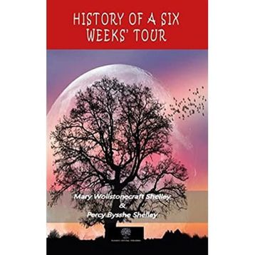 History Of A Six Weeks Tour-Platanus Publishing