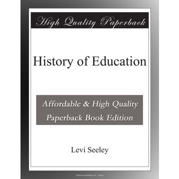 History of Education - Levi Seeley