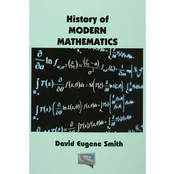 History Of Modern Mathematics - David Eugene Smith