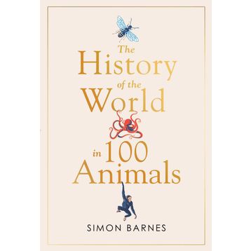 History of the World in 100 Animals