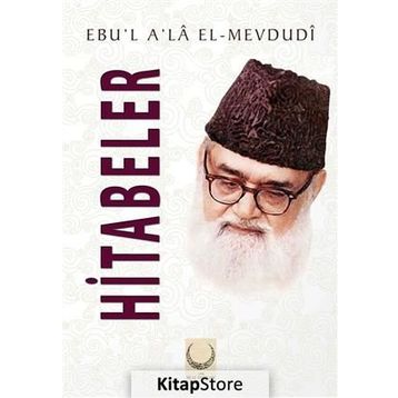 Hitabeler - Seyyid Ebu’l-A’la el-Mevdudi