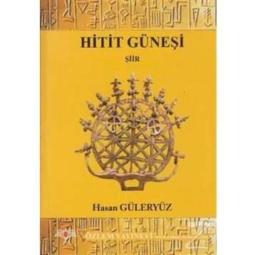Hitit Güneşi - Hasan Güleryüz