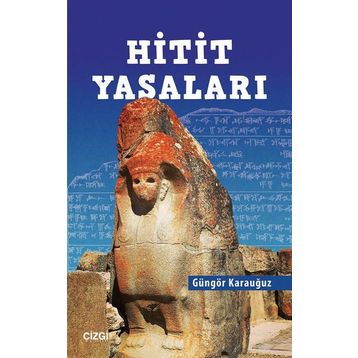 Hitit Yasaları - Güngör Karauğuz
