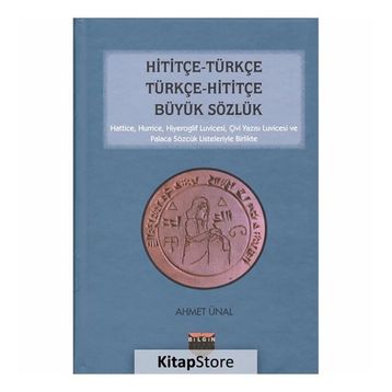 Hititçe - Türkçe Türkçe - Hititçe Büyük Sözlük - Ahmet Önel