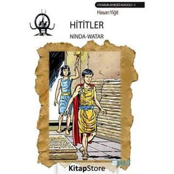 Hititler - Ninda Watar - Hasan Yiğit