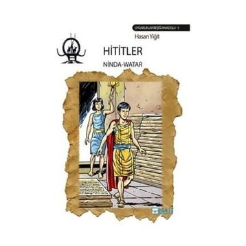 Hititler - Ninda Watar - Hasan Yiğit