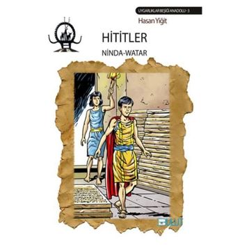 Hititler - Ninda Watar - Hasan Yiğit