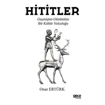 Hititler - Onur Ertürk