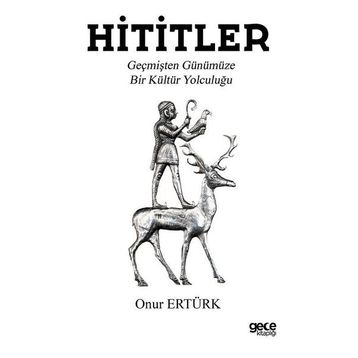 Hititler - Onur Ertürk