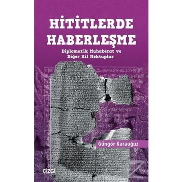 Hititlerde Haberleşme - Güngör Karauğuz