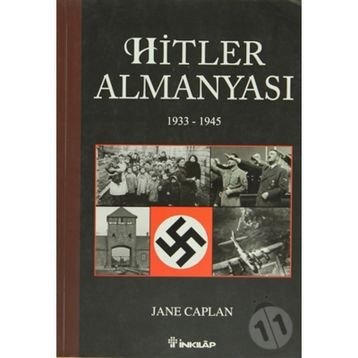 HITLER ALMANYASI 1933 - 1945 - JANE CAPLAN