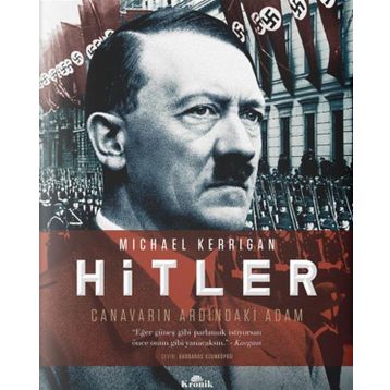 Hitler - Canavarın Ardındaki Adam - Michael Kerrigan