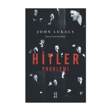 Hitler Problemi - John Lukacs