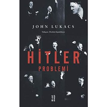Hitler Problemi - John Lukacs