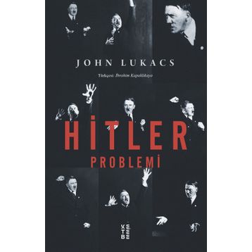 Hitler Problemi - John Lukacs