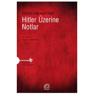 Hitler Üzerine Notlar - Sebastian Haffner