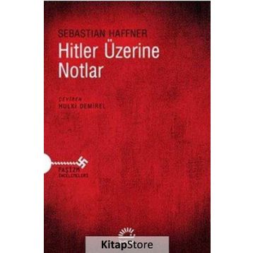 Hitler Üzerine Notlar - Sebastian Haffner