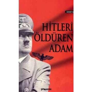 HITLERI ÖLDÜREN ADAM - ANONIM
