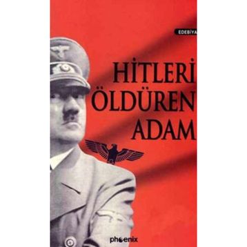 HITLERI ÖLDÜREN ADAM - ANONIM