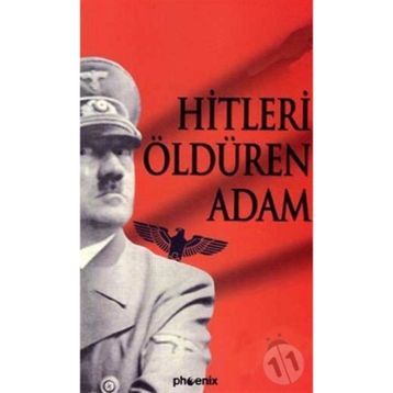 HITLERI ÖLDÜREN ADAM - ANONIM