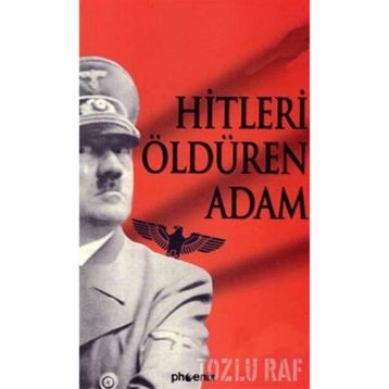 HITLERI ÖLDÜREN ADAM - ANONIM