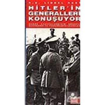 HITLERIN GENERALLERI KONUŞUYOR - H. B. LIDDEL HART