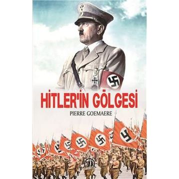 Hitlerin Gölgesi - Pierre Goemaere