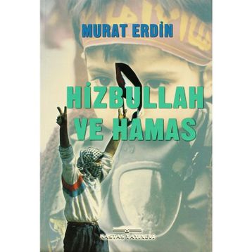 HIZBULLAH VE HAMAS - MURAT ERDIN