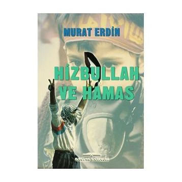 HIZBULLAH VE HAMAS - MURAT ERDIN