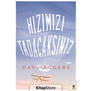 Hızımızı Tadacaksınız - Dave Eggers