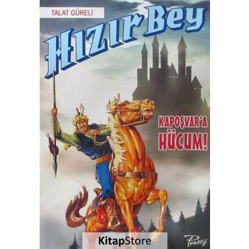 Hızır Bey - Kapoşvar’a Hücum! - Talat Güreli
