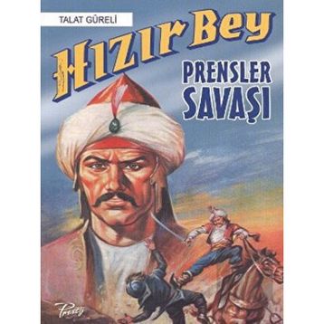 Hızır Bey - Prensler Savaşı - Talat Güreli