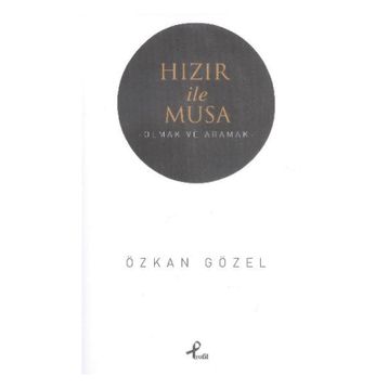 Hızır ile Musa - Özkan Gözel