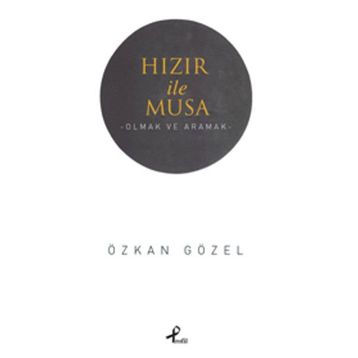 Hızır ile Musa - Özkan Gözel