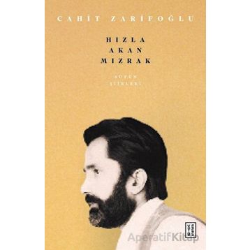 Hızla Akan Mızrak - Cahit Zarifoğlu
