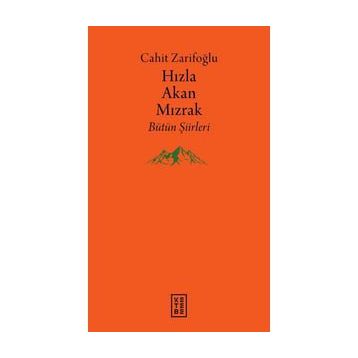 Hızla Akan Mızrak - Cahit Zarifoğlu