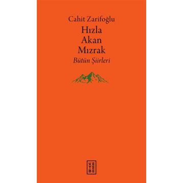 Hızla Akan Mızrak - Cahit Zarifoğlu