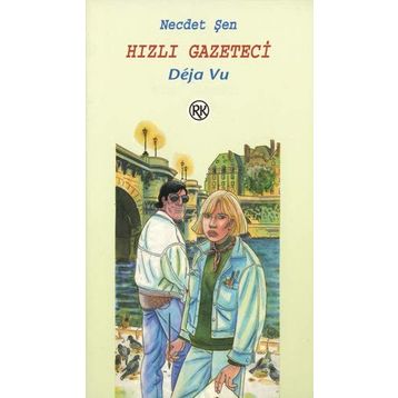 HIZLI GAZETECI DEJA VU - NECDET ŞEN
