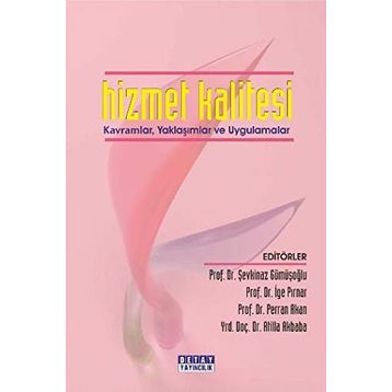 HIZMET KALITESI KAVRAMLAR, YAKLAŞIMLAR VE UYGULAMALAR - GENEL