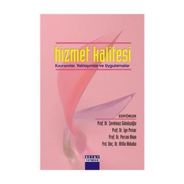 HIZMET KALITESI KAVRAMLAR, YAKLAŞIMLAR VE UYGULAMALAR - GENEL