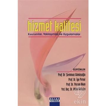 HIZMET KALITESI KAVRAMLAR, YAKLAŞIMLAR VE UYGULAMALAR - GENEL