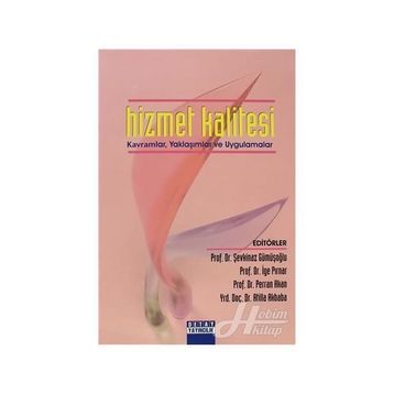 HIZMET KALITESI KAVRAMLAR, YAKLAŞIMLAR VE UYGULAMALAR - GENEL