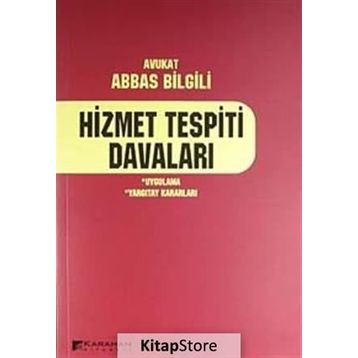 HIZMET TESPITI DAVALARI - ABBAS BILGILI