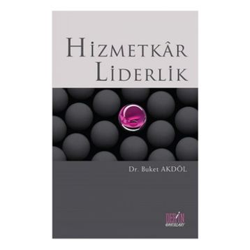 Hizmetkar Liderlik - Buket Akdöl