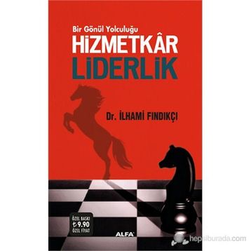 HIZMETKAR LIDERLIK - İLHAMI FINDIKÇI