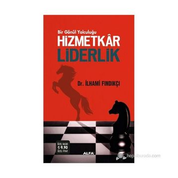 HIZMETKAR LIDERLIK - İLHAMI FINDIKÇI