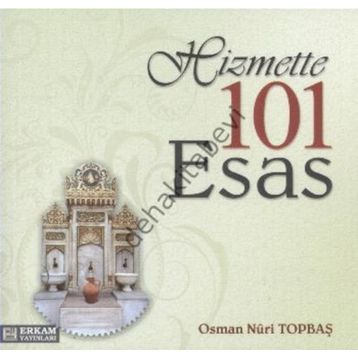 Hizmette 101 Esas - Osman Nuri Topbaş